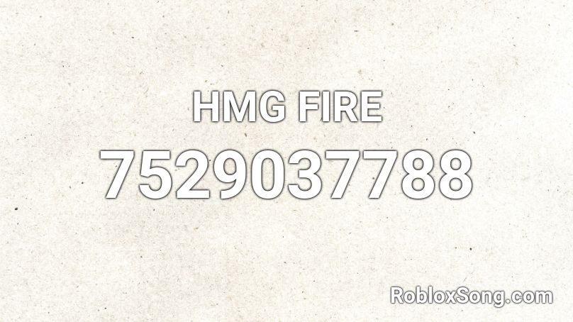 HMG FIRE Roblox ID