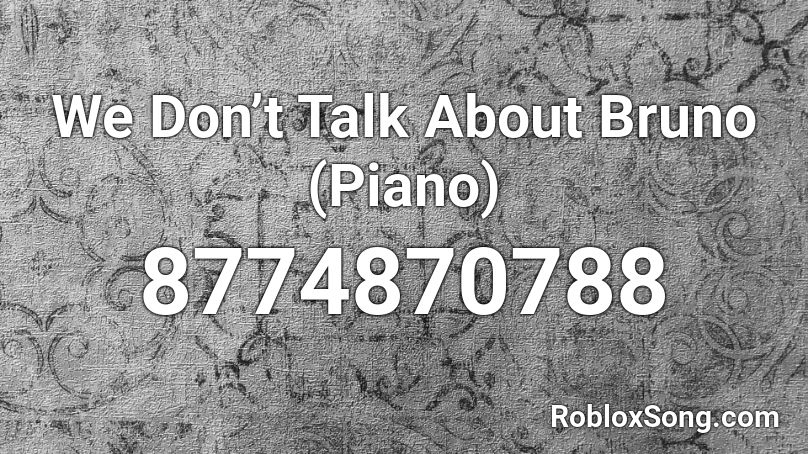 We Don’t Talk About Bruno (Piano) Roblox ID