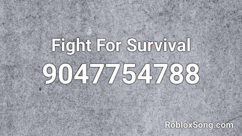 Fight For Survival Roblox ID