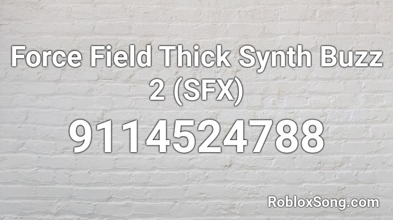 Force Field Thick Synth Buzz 2 (SFX) Roblox ID