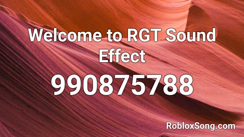 Welcome to RGT Sound Effect Roblox ID