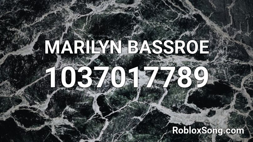 MARILYN BASSROE Roblox ID