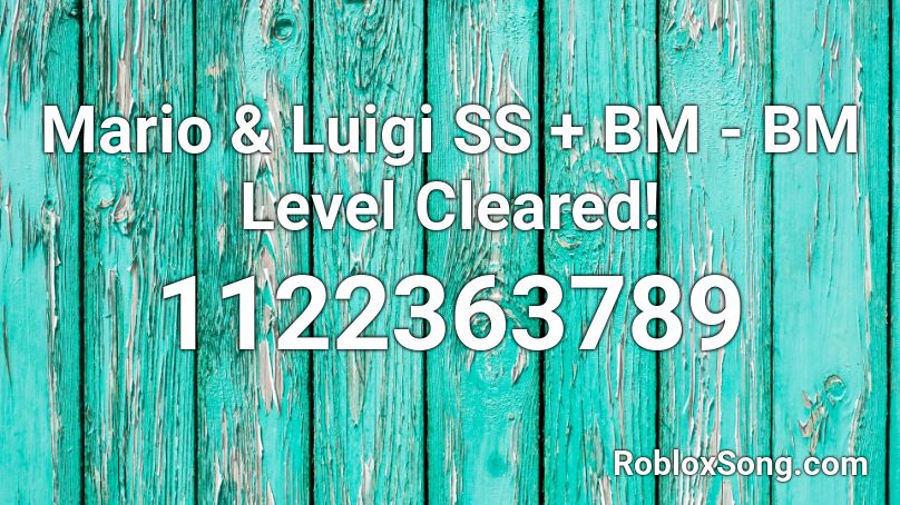 Mario & Luigi SS + BM - BM Level Cleared! Roblox ID