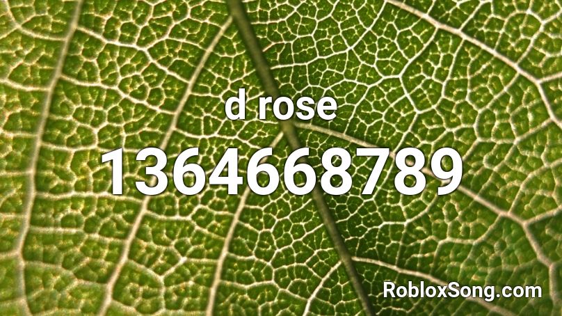 d rose Roblox ID - Roblox music codes