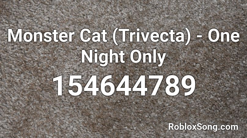 Monster Cat (Trivecta) - One Night Only Roblox ID
