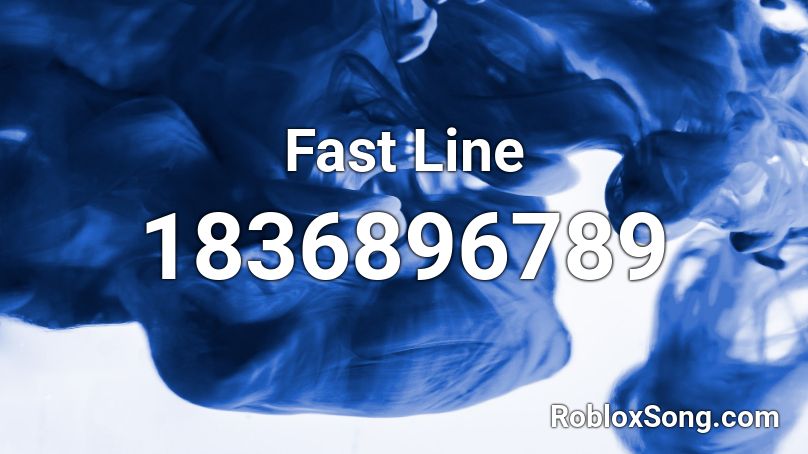 Fast Line Roblox ID