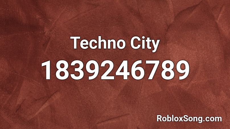 Techno City Roblox ID