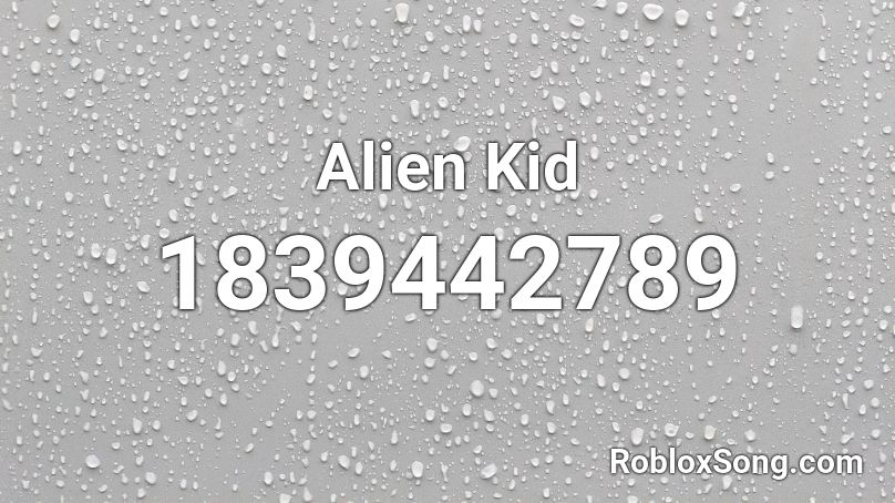 Alien Kid Roblox ID