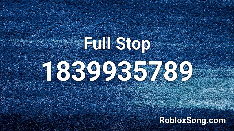 Full Stop Roblox ID