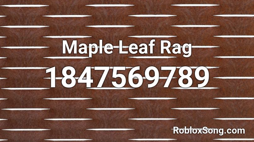 Maple Leaf Rag Roblox ID