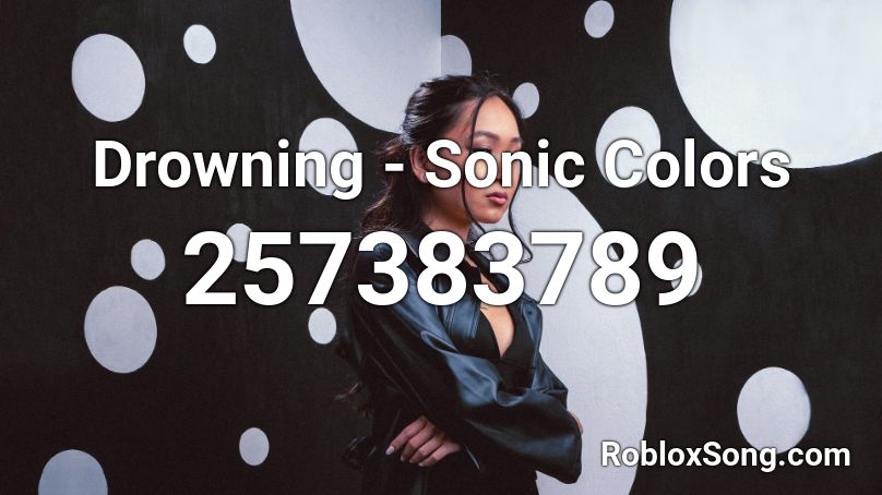 Drowning Sonic Colors Roblox Id Roblox Music Codes - roblox drowning code