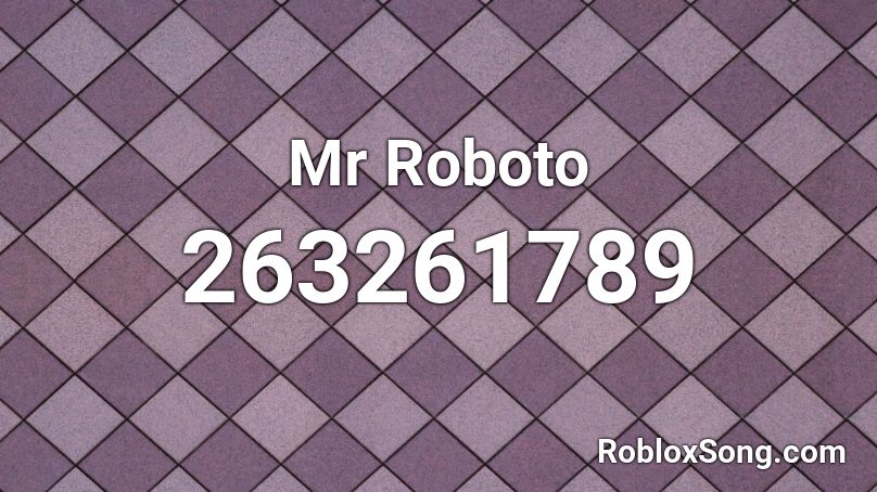 Mr Roboto Roblox Id Roblox Music Codes - senpai shiki nightcore roblox id