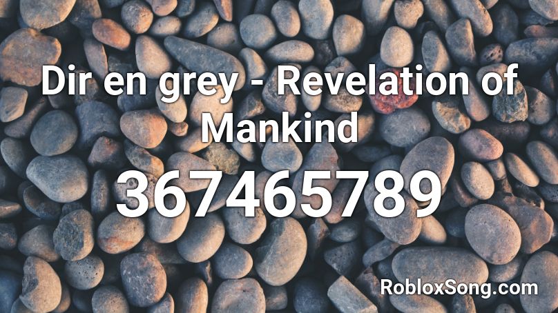 Dir en grey - Revelation of Mankind Roblox ID