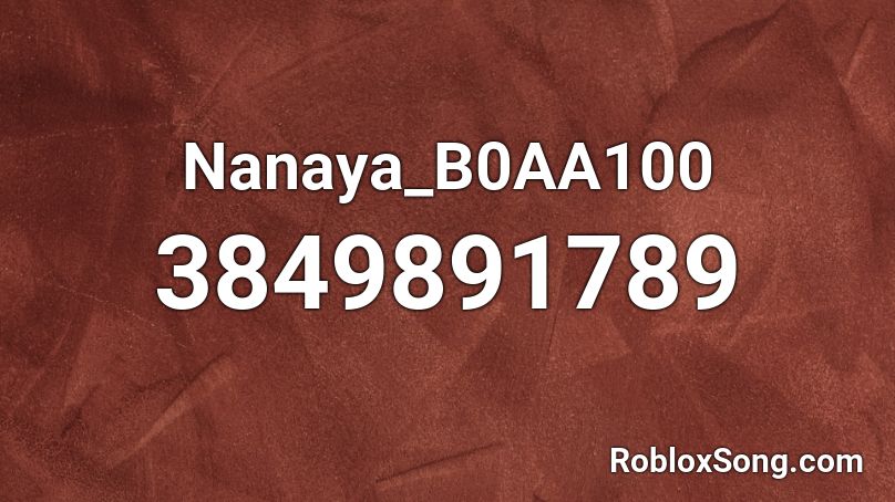 Nanaya_B0AA100 Roblox ID