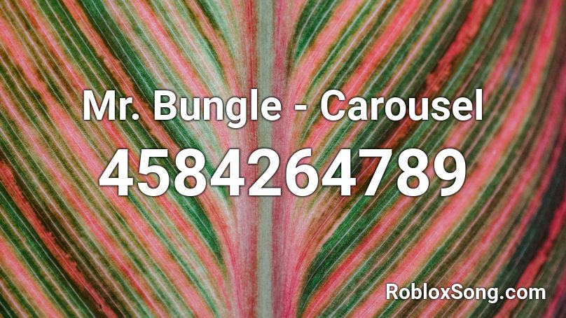 Mr. Bungle - Carousel Roblox ID