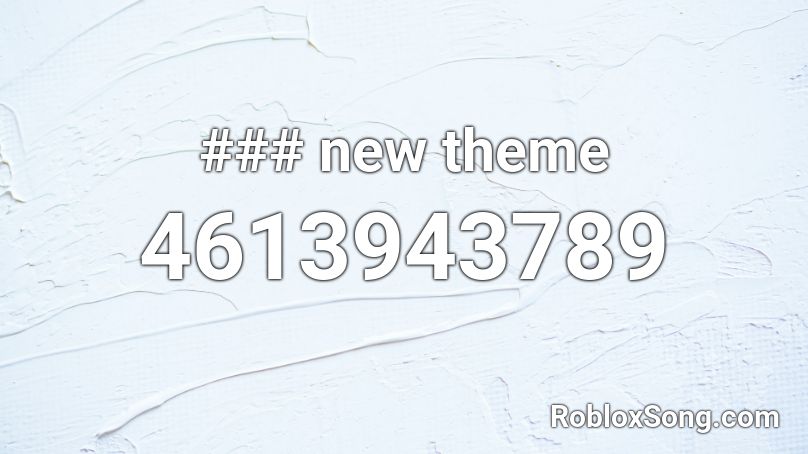 ### new theme Roblox ID