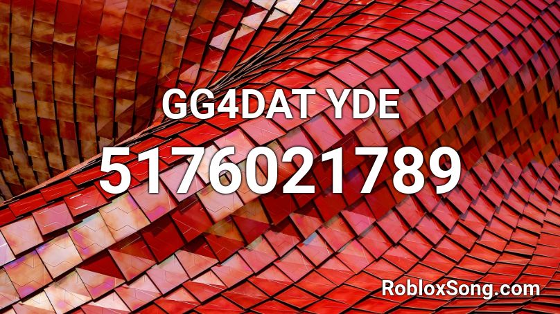 GG4DAT YDE Roblox ID