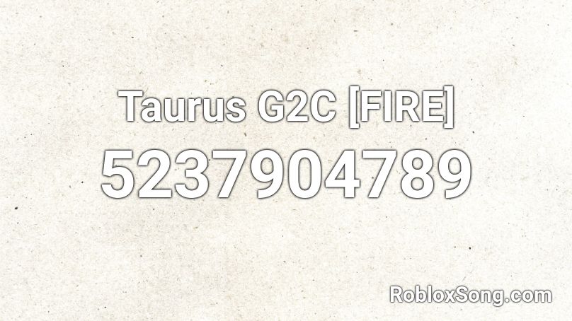 Taurus G2C [FIRE] Roblox ID