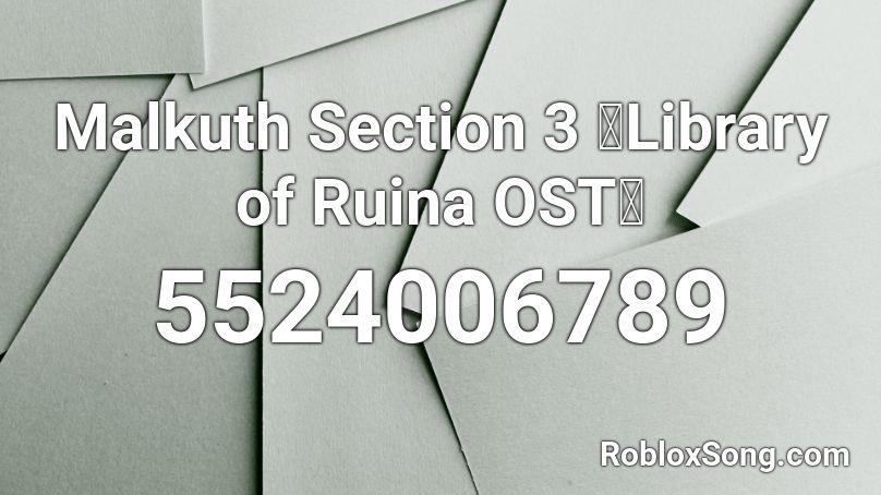Malkuth Section 3 》Library of Ruina OST《 Roblox ID