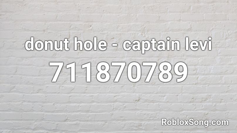 donut hole - captain levi Roblox ID