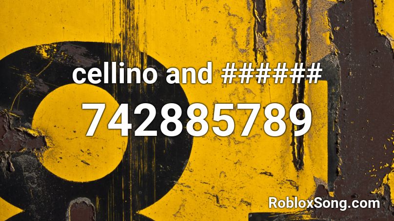 cellino and ###### Roblox ID