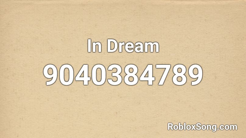 In Dream Roblox ID