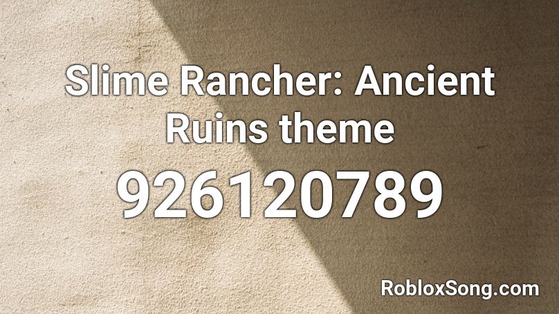 Slime Rancher: Ancient Ruins theme Roblox ID