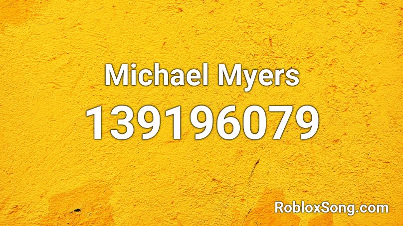 Michael Myers Roblox ID