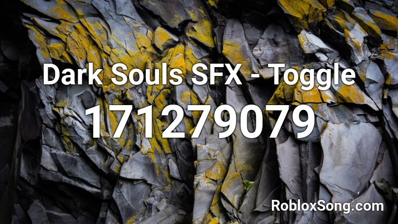 Dark Souls SFX - Toggle Roblox ID
