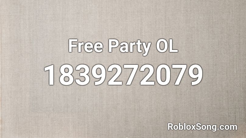 Free Party OL Roblox ID