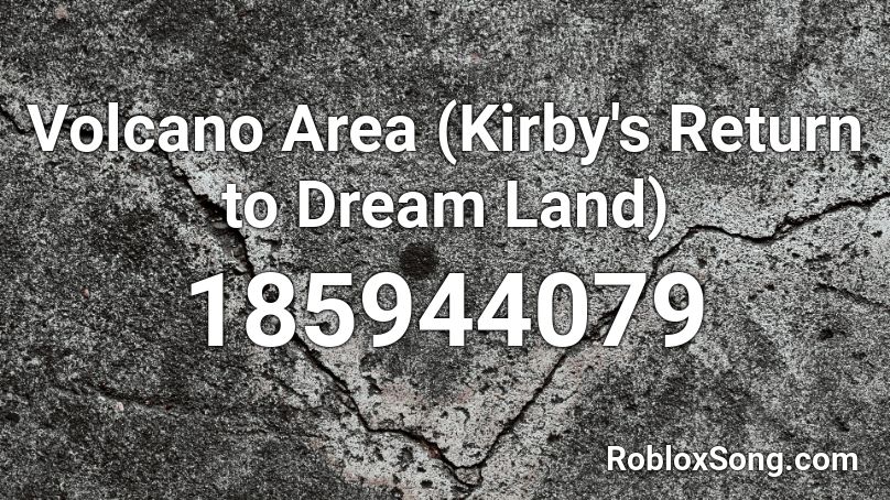 Volcano Area (Kirby's Return to Dream Land) Roblox ID