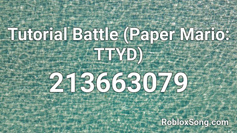 Tutorial Battle (Paper Mario: TTYD) Roblox ID