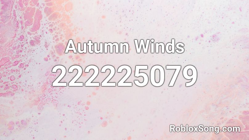 Autumn Winds Roblox ID