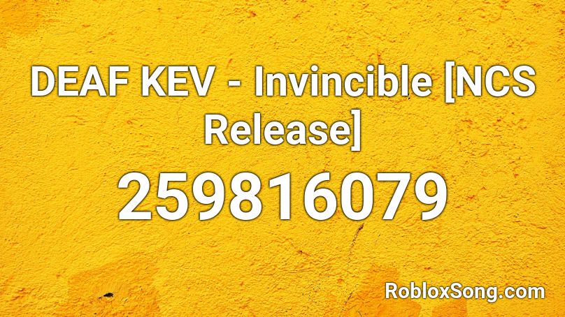 DEAF KEV - Invincible [NCS Release]  Roblox ID