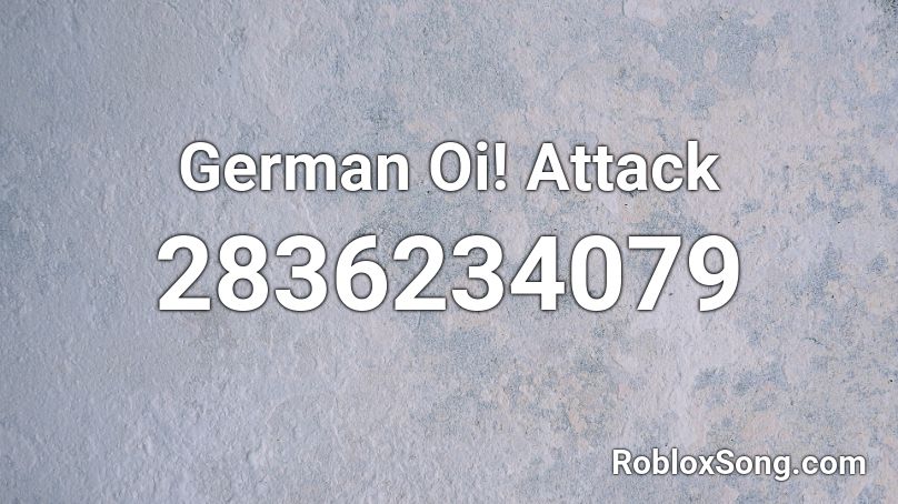 German Oi! Attack Roblox ID