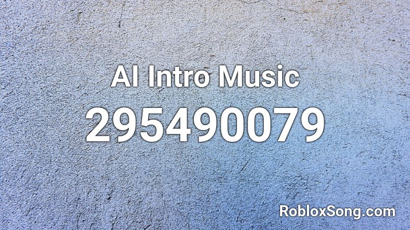 AI Intro Music Roblox ID