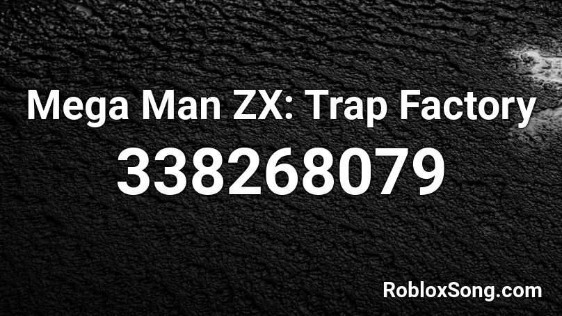 Mega Man ZX: Trap Factory Roblox ID