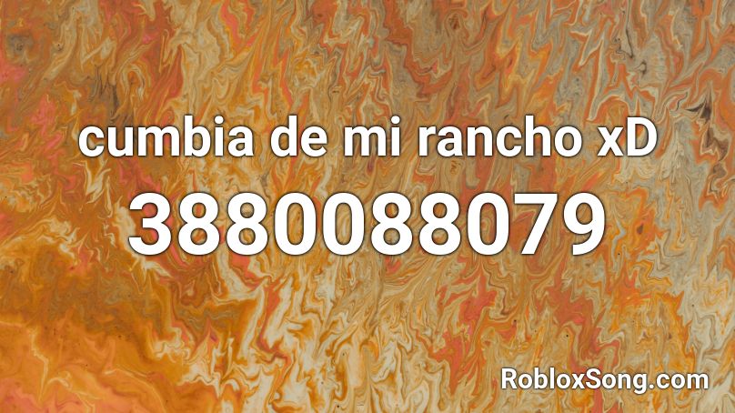 cumbia de mi rancho xD Roblox ID