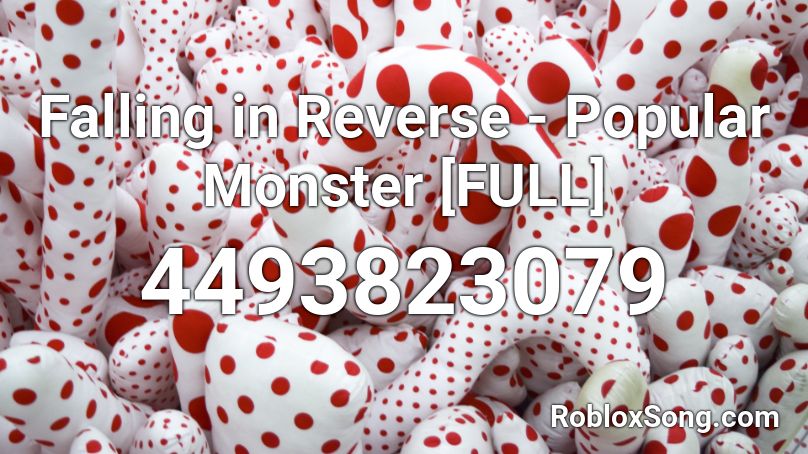 Falling In Reverse Popular Monster Full Roblox Id Roblox Music Codes - roblox im a barbie girl song id