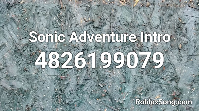 Sonic Adventure Intro Roblox ID