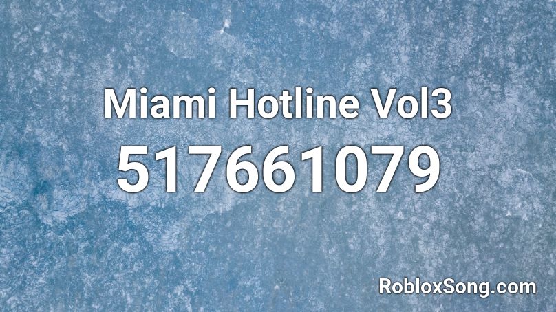 Miami Hotline Vol3 Roblox ID