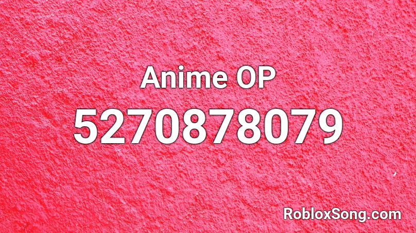 Anime OP Roblox ID
