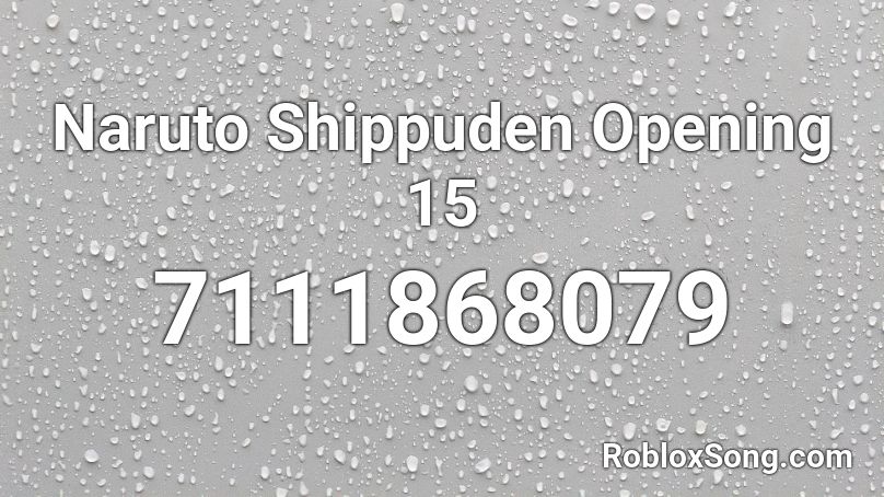 Naruto Shippuden  Opening 15  Roblox ID