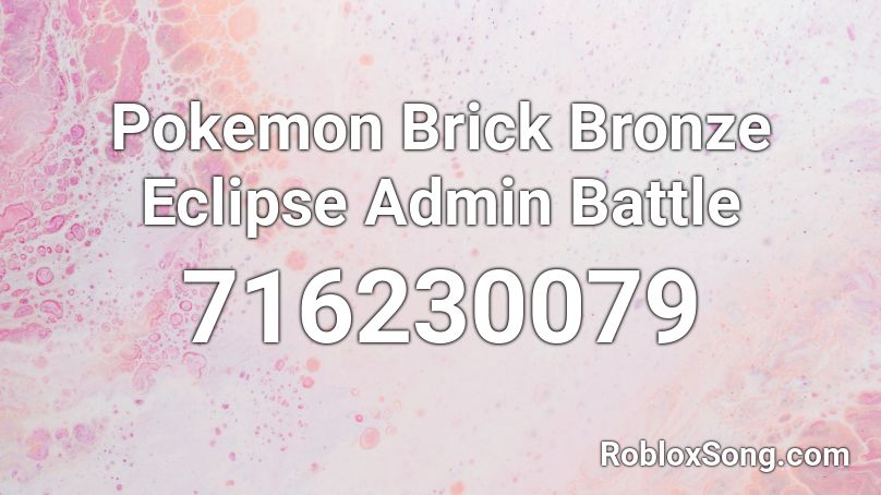 Pokemon Brick Bronze Eclipse Admin Battle Roblox ID