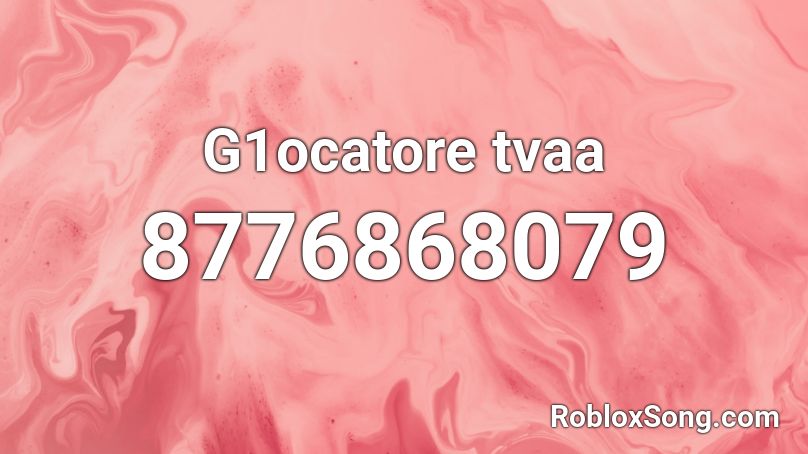 G1ocatore tvaa Roblox ID