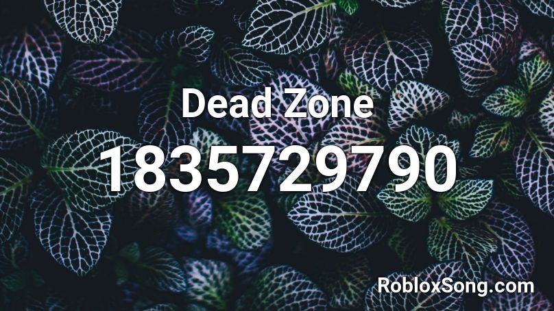 Dead Zone Roblox ID