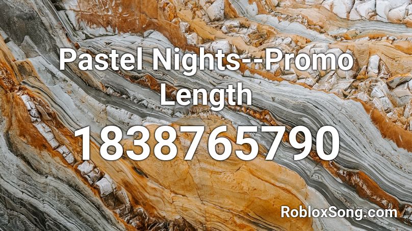 Pastel Nights--Promo Length Roblox ID