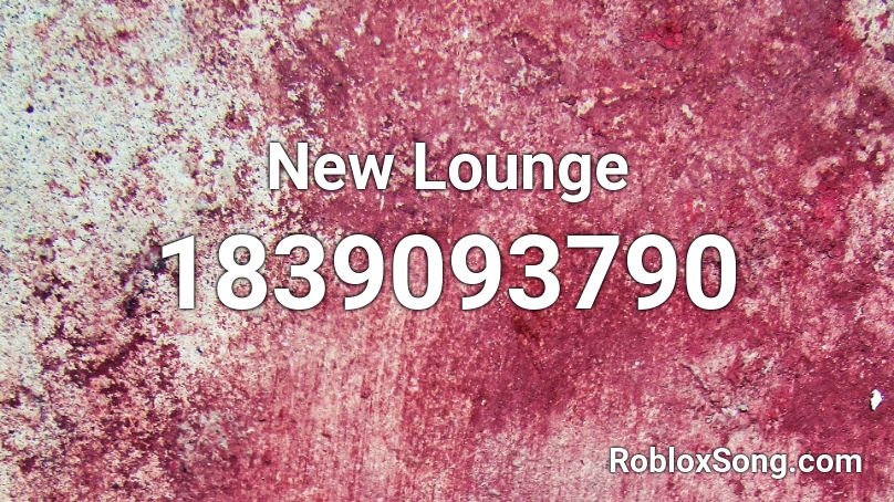 New Lounge Roblox ID