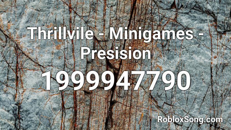 Thrillvile - Minigames - Presision Roblox ID