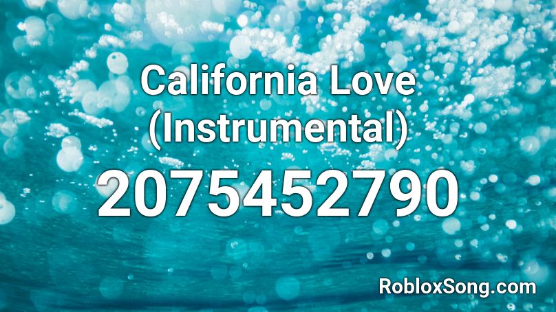 California Love (Instrumental) Roblox ID